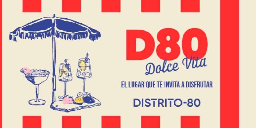 Llega D80 Dolce Vita, un lugar que te invita a disfrutar.